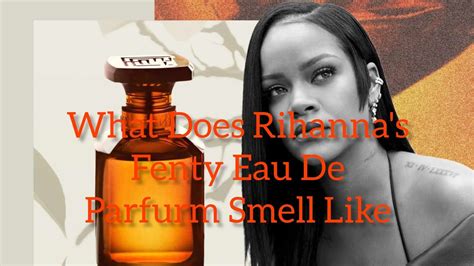 fake rihanna perfume|what does fenty smell like.